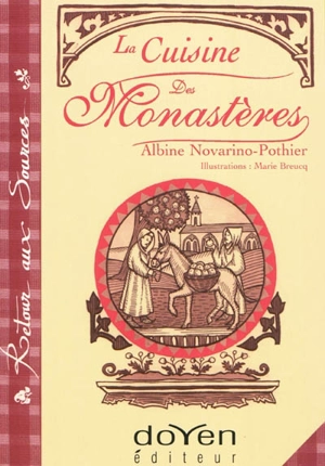 La cuisine des monastères - Albine Novarino-Pothier