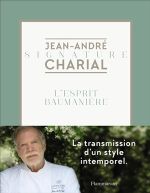 L'esprit Baumanière - Jean-André Charial