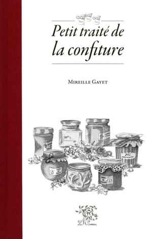 Petit traité de la confiture - Mireille Gayet