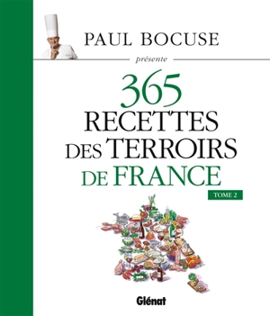 365 recettes des terroirs de France. Vol. 2 - Paul Bocuse