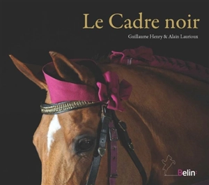 Le Cadre noir - Guillaume Henry