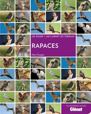 Rapaces : un guide + un carnet de terrain - Marc Duquet