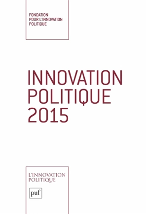 Innovation politique 2015 - Fondation pour l'innovation politique