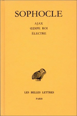 Tragédies. Vol. 2. Ajax. Oedipe roi. Electre - Sophocle