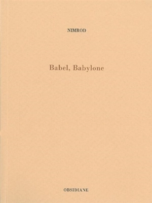 Babel, Babylone : poèmes - Nimrod Bena Djangrang