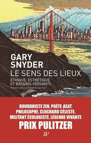 Le sens des lieux : éthique, esthétique et bassins versants - Gary Snyder