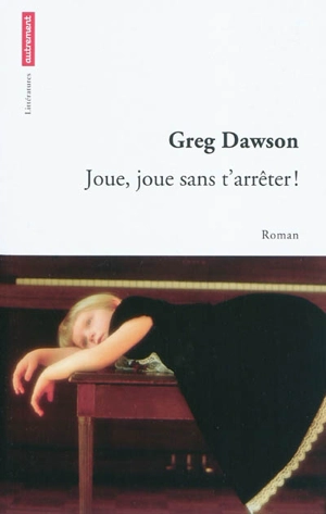 Joue, joue sans t'arrêter ! : vie et destin d'une pianiste prodige : 1941-1946 - Greg Dawson