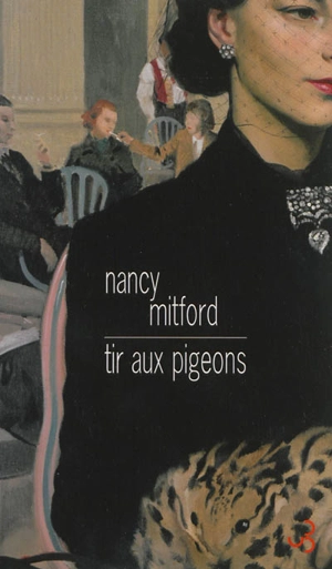 Tir aux pigeons - Nancy Mitford