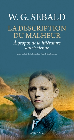 La description du malheur : à propos de la littérature autrichienne - Winfried Georg Sebald