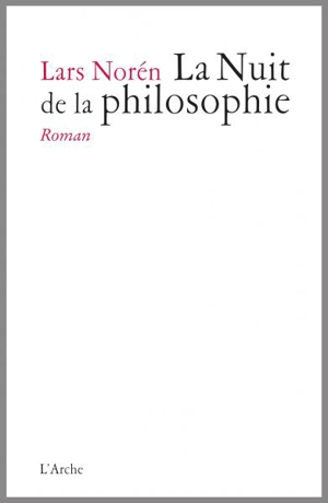 La nuit de la philosophie - Lars Norén