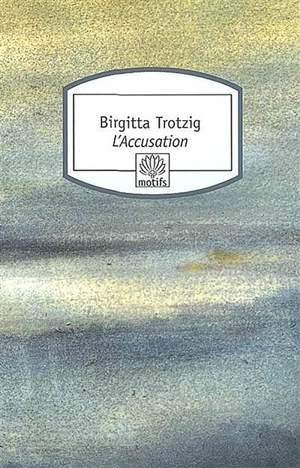 L'accusation - Birgitta Trotzig