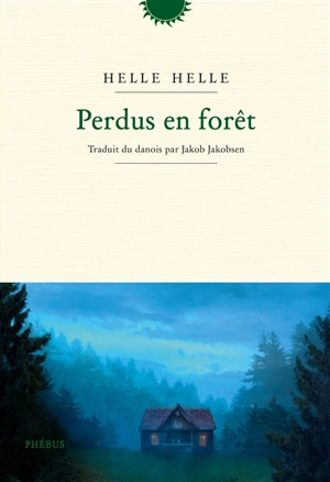 Perdus en forêt - Helle Helle