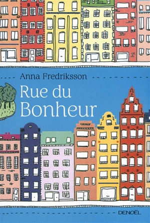 Rue du bonheur - Anna Fredriksson