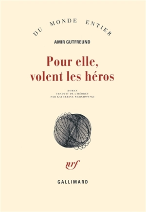 Pour elle, volent les héros - Amir Gutfreund