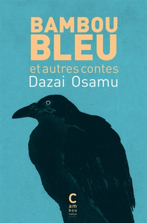 Bambou-bleu : et autres contes - Osamu Dazai