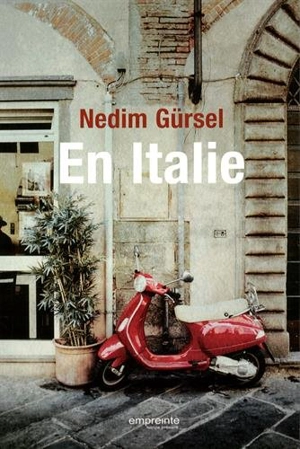 En Italie : récits de voyages - Nedim Gürsel