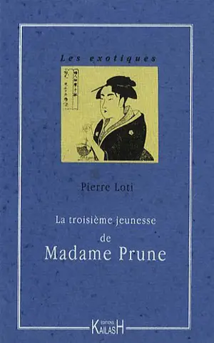 La troisième jeunesse de madame Prune - Pierre Loti