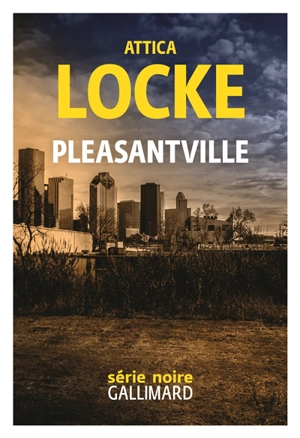 Pleasantville - Attica Locke