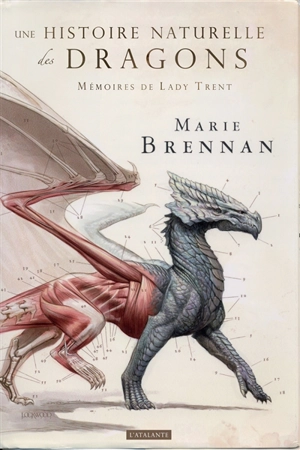 Mémoires, par lady Trent. Vol. 1. Une histoire naturelle des dragons - Marie Brennan