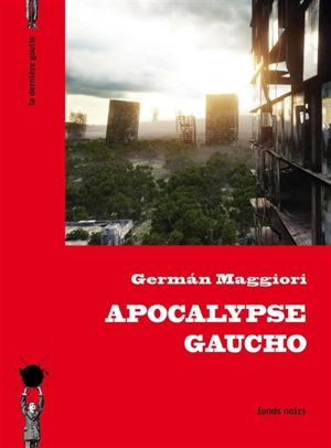 Apocalypse gaucho - German Maggiori