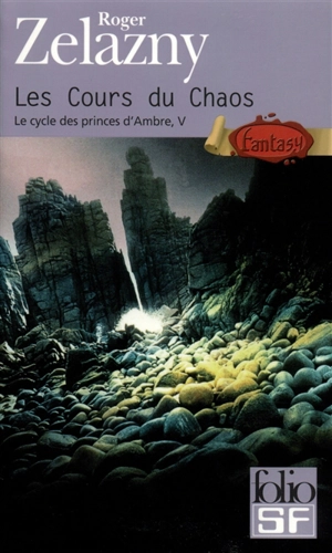 Le cycle des princes d'Ambre. Vol. 5. Les cours du chaos - Roger Zelazny