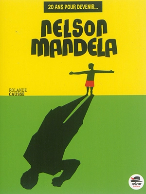 Nelson Mandela - Rolande Causse