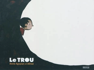 Le trou - Annie Agopian