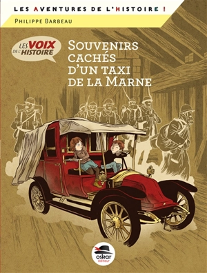 Les voix de l'histoire. Souvenirs cachés d'un taxi de la Marne - Philippe Barbeau
