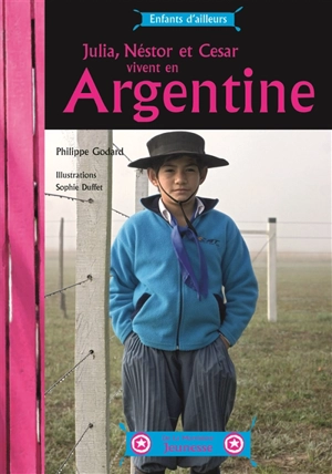 Julia, Néstor et Cesar vivent en Argentine - Philippe Godard