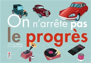 On n'arrête pas le progrès - Pascale Hédelin