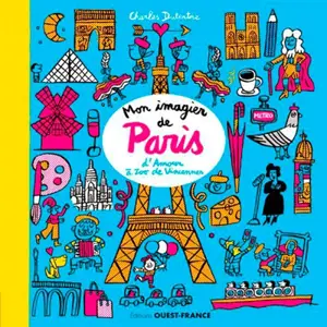 Mon imagier de Paris : d'amour à zoo de Vincennes - Charles Dutertre