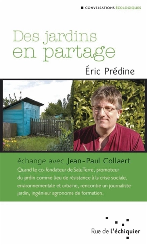 Des jardins en partage : échange avec Jean-Paul Collaert - Eric Prédine