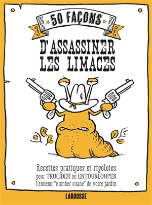 50 façons d'assassiner les limaces - Sarah Ford