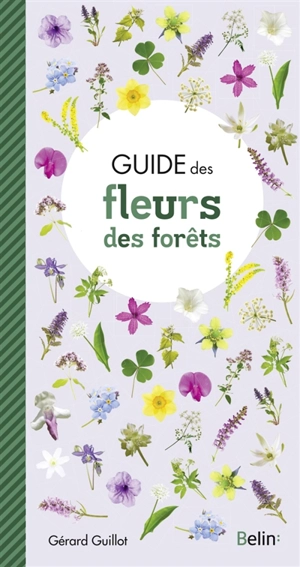 Guide des fleurs des forêts - Gérard Guillot