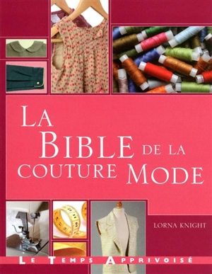 La bible de la couture mode - Lorna Knight