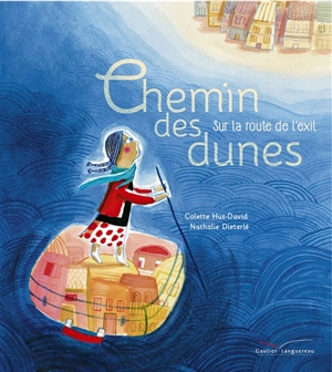 Chemin des dunes : sur la route de l'exil - Colette Hus-David