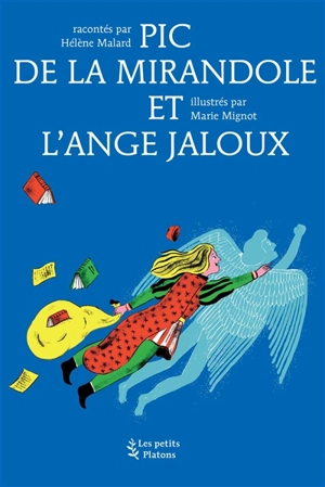 Pic de la Mirandole et l'ange jaloux - Hélène Malard