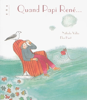 Quand Papi René... - Nathalie Vallée