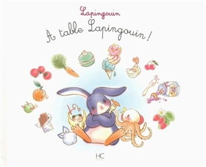 Lapingouin. A table lapingouin ! - Carole-Anne Boisseau