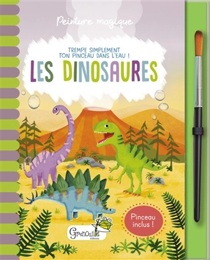 Les dinosaures : trempe simplement ton pinceau dans l'eau ! - Jenny Cooper