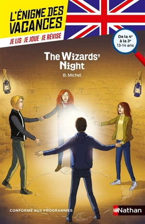 The wizards' night : de la 4e à la 3e, 13-14 ans - Bérengère Michel