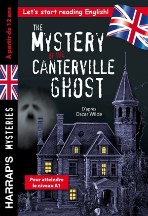 The mystery of the Canterville ghost - Catherine Mory