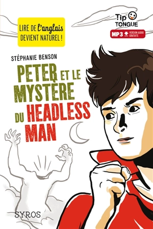 Peter et le mystère du headless man - Stéphanie Benson