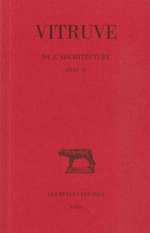 De l'architecture. Vol. VII. Livre VII - Vitruve