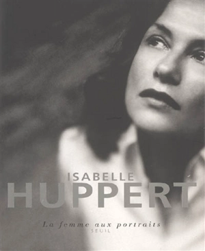 Isabelle Huppert : la femme aux portraits - Elfriede Jelinek