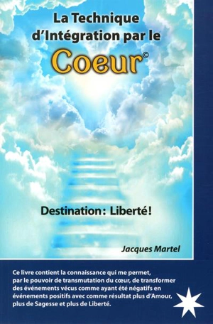 La technique d'intégration par le coeur - Martel, Jacques