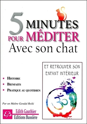 5 minutes pour méditer avec son chat : et retrouver son enfant intérier - Edith Gauthier