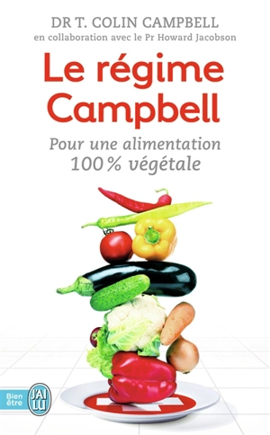 Le régime Campbell : pour une alimentation 100 % végétale - Thomas Colin Campbell