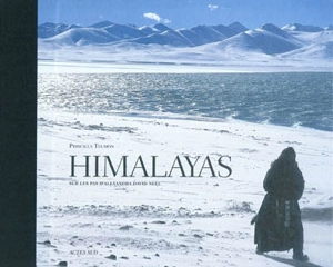 Himalayas : sur les pas d'Alexandra David-Néel - Priscilla Telmon