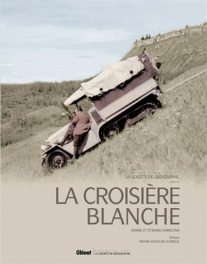 La croisière blanche : à l'assaut des montagnes Rocheuses - Marie Christian